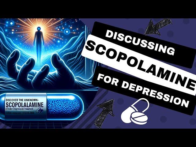 Discover the Unknown: Scopolamine- A Hidden Depression Treatment?