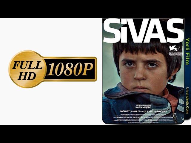 Sivas - Yerli Film (2014) | FullHD 1080p