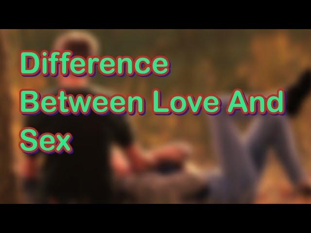 There's a Difference Between Love And Sex 20 Quotes|| powerful quote.Difference Between love & sex