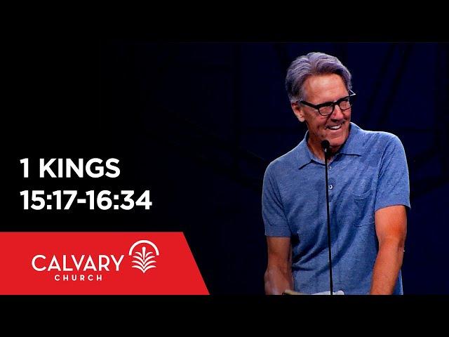 1 Kings 15:17-16:34 - Skip Heitzig