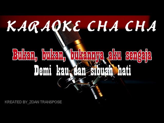 Demi kau dan si buah hati_Pance F Pondaag Karaoke Teks Versi Chacha
