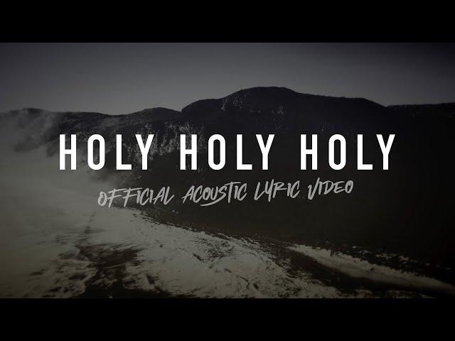 Holy, Holy, Holy (Acoustic) | Reawaken Hymns | The Trinity Acoustic Sessions