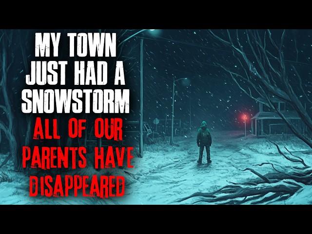 My Town Just Had A Snowstorm. All Adults Have Disappeared.