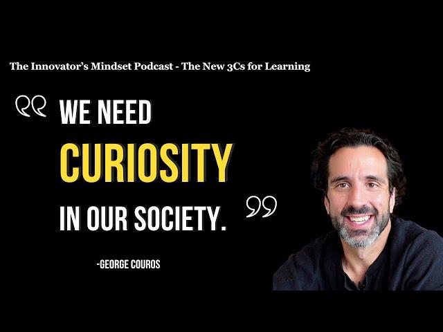 Curiosity Leads the Way in Learning - An #InnovatorsMindset Clip With George Couros