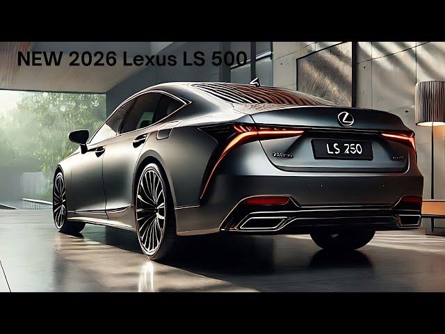 NEW 2026 Lexus LS 500 Official Unveiled - FIRST LOOK!