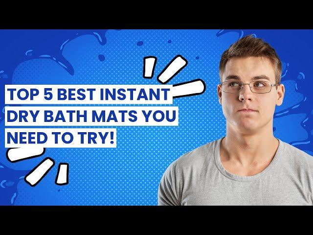 INSTANT DRY BATH MAT: Top 5 Best Instant Dry Bath Mats You Need To Try! 1️⃣