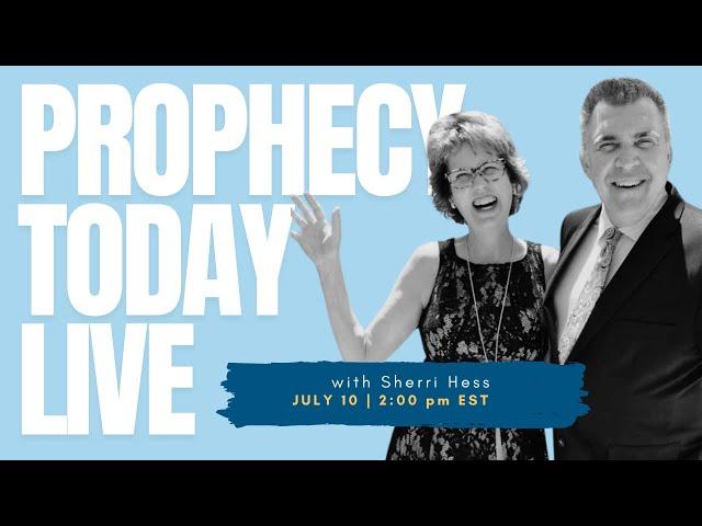 Sherri Hess | LIVE Prophetic Ministry & Healing!