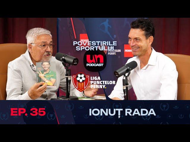 IONUȚ RADA: "Nu mai puneți presiune pe copii! Yamal e unul la un milion" | Povestirile Sportului 35