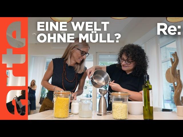 Zero Waste - Leben ohne Müll | ARTE Re: