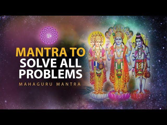 MAHAGURU MANTRA Mantra to solve all problemsPowerful!!