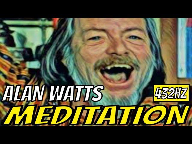 ALAN WATTS GUIDED MEDITATION - 432HZ BINAURAL BEATS