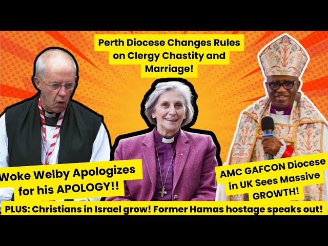 Perth Diocese Changes Clergy rules, Welby apologizes AGAIN and GAFCON Grows in UK!   Made with Clipc