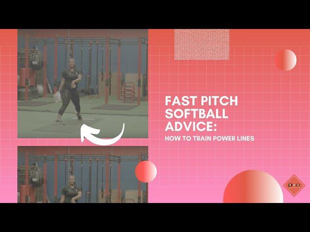 How To Train Power Lines: Fast Pitch Softball Advice