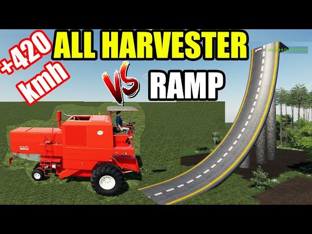 +420 KMH ALL HARVESTER vs RAMP : Farming Simulator 19