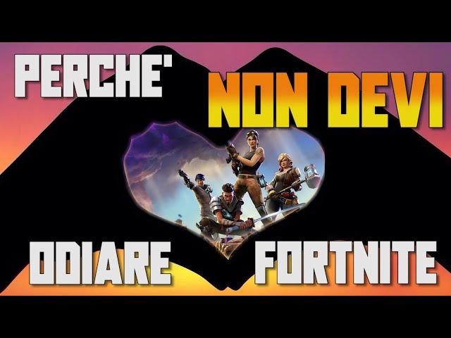 Perchè NON DEVI odiare Fortnite