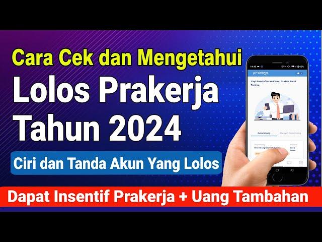 CARA CEK LOLOS PRAKERJA 2024 | TANDA TANDA LOLOS