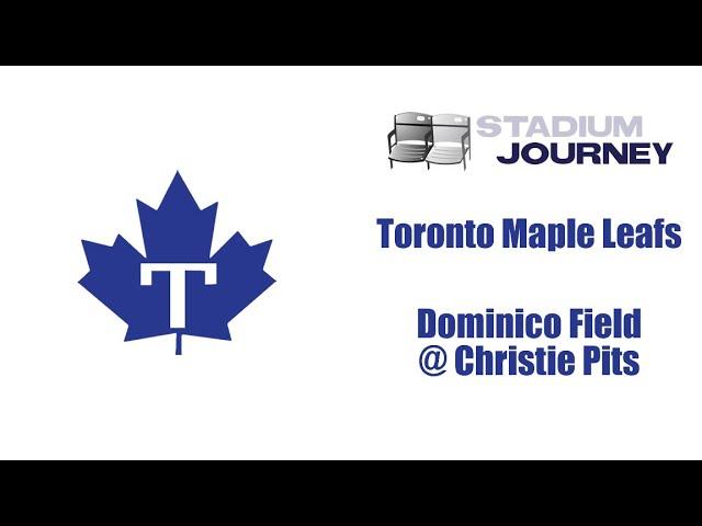  Stadium Journey - Toronto Maple Leafs - Dominico Field @ Christie Pits