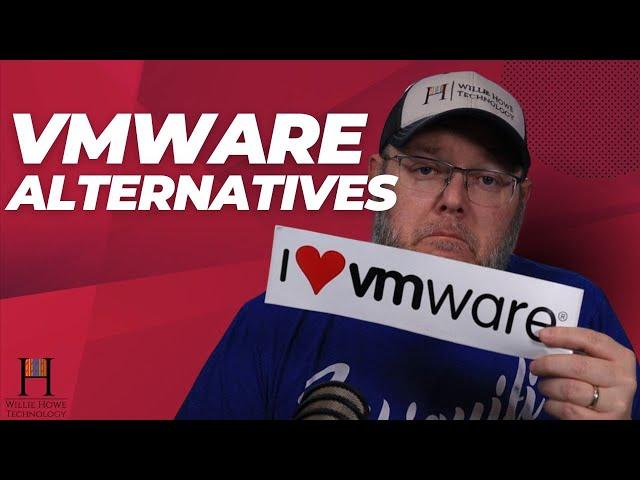 I'm moving away from VMware - VMware alternatives