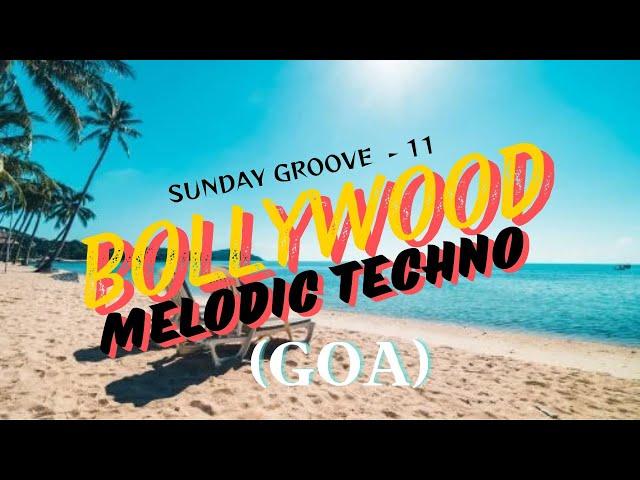 DJ ARJUN - SUNDAY GROOVE - GOA|| EP - 11|| Nonstop BOLLYWOOD || MELODIC TECHNO || SAD SONGS