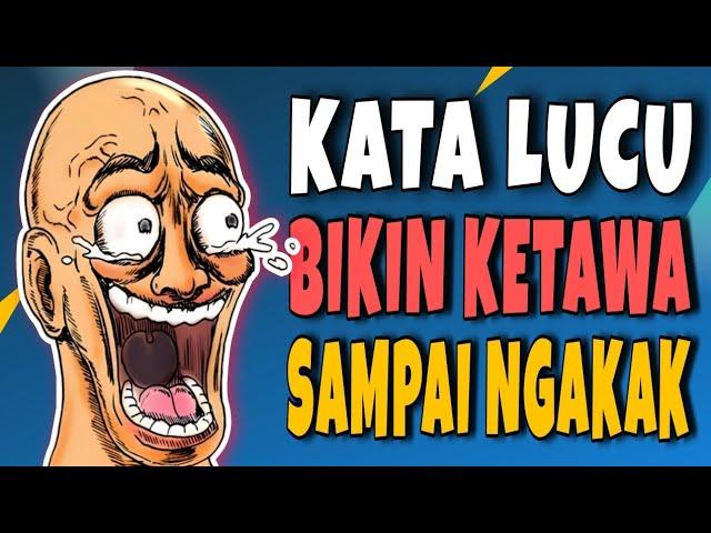 KATA LUCU BIKIN KETAWA SAMPAI NGAKAK