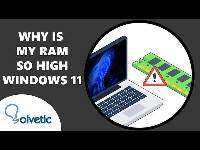 Why is my Ram Usage so High Windows 11