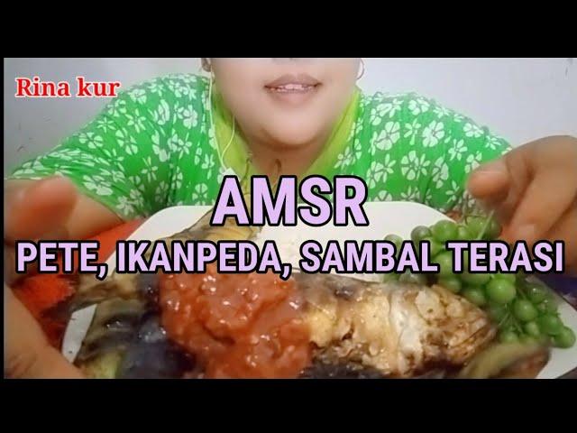 RINA KUR ASMR PETE IKAN PEDA SAMBEL TERASI RASANYA NIKMAT BANGET