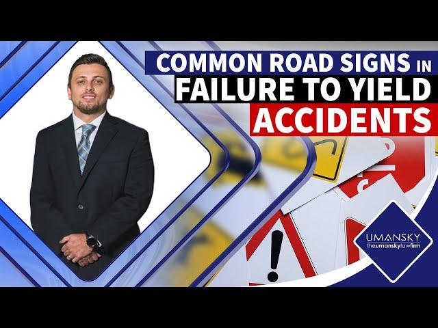 Common Road Signs in Failure to Yield Accidents