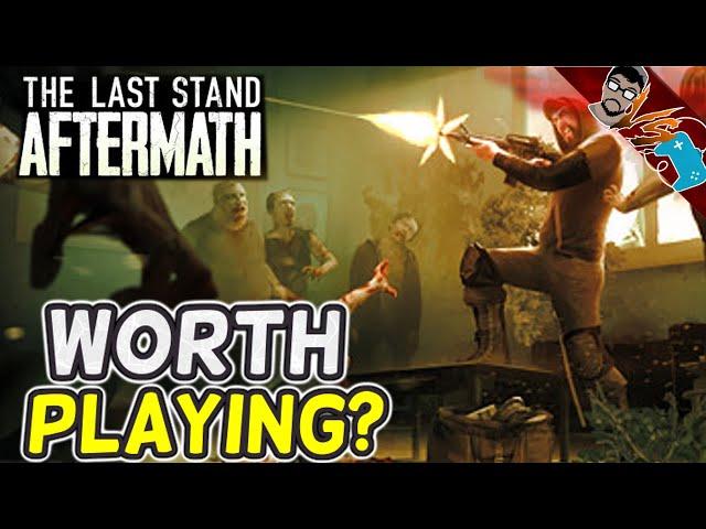 THE LAST STAND: AFTERMATH REVIEW - Is It Worth Playing? (Mabimpressions)