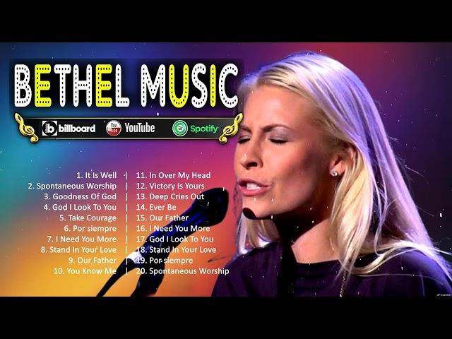 Uplifting Bethel Music Songs Mix Playlist - Best Of Bethel Music Songs