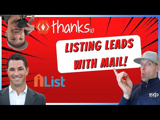 the BEST way to get listing leads w/mail? (Thanks + iList)