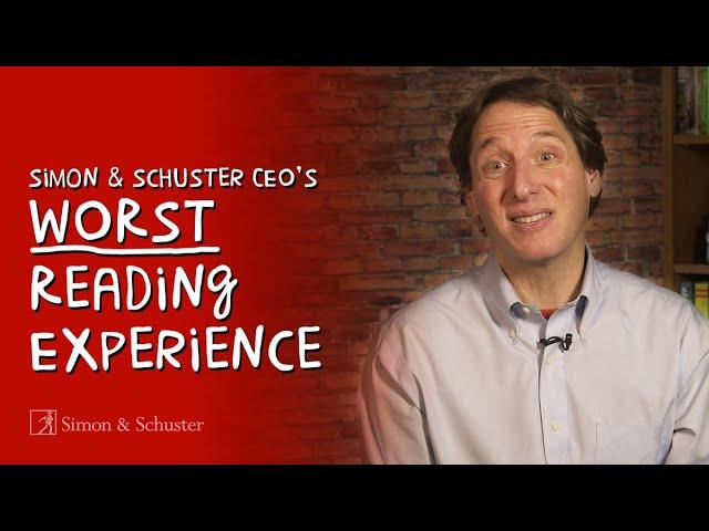 Simon & Schuster CEO Reveals His WORST Reading Experience Ever