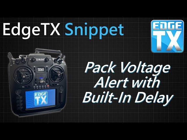 EdgeTX Snippet • Delayed Voltage Sag Alert