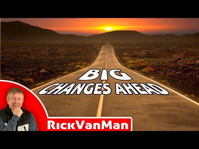 Hello & Goodbye. BIG Change For RickVanMan.