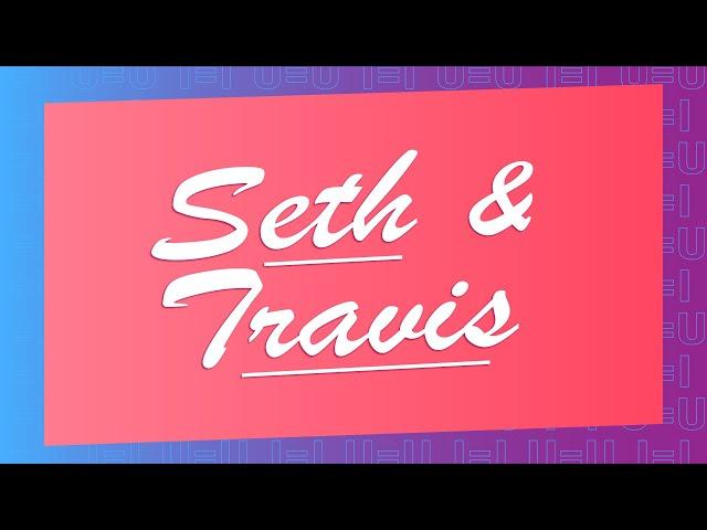 U=U – Seth & Travis