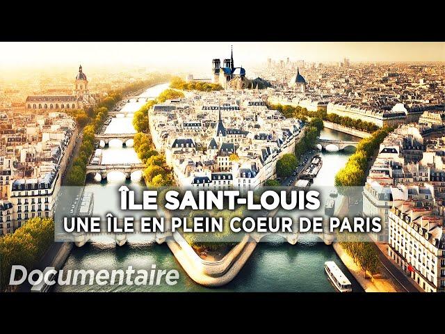 L'île Saint-Louis : un village à Paris - Des Racines et des Ailes - documentaire complet