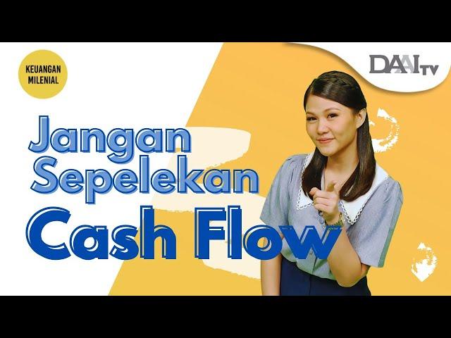 BIJAK ATUR CASH FLOW, BIKIN KANTONG ANTI JEBOL