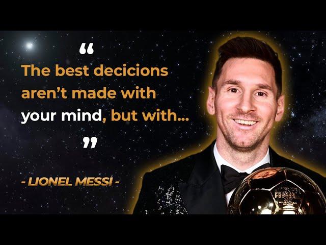 Quotes From Lionel Messi - The Greatest Player of All Time  (LIFE-CHANGING ADVICE)