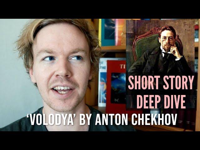 Let's Deep Read Chekhov's 'Volodya' Together