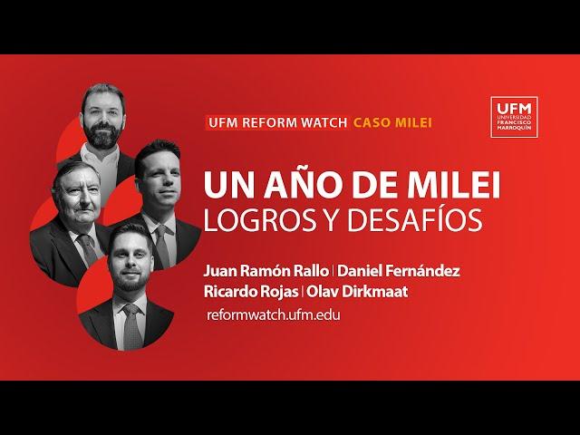 Un año de Milei: logros y desafíos | UFM Reform Watch