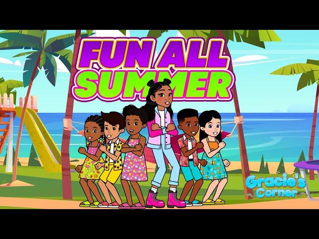 Fun All Summer Ft. That Girl Lay Lay | A Gracie’s Corner Original | Nursery Rhymes + Kids Songs