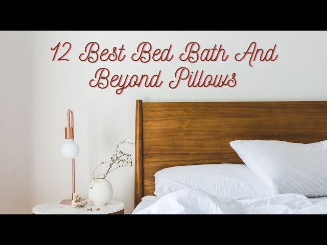 12 Best Bed Bath And Beyond Pillows | DecoreWay.com