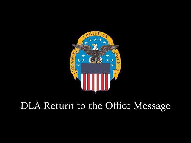 A DLA Return to the Office Message