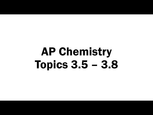 Topics 3.5 - 3.8