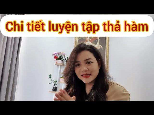 phần 1 Tập 4 : Bài tập HÀM rất quan trọng để hát mềm âm thanh trong thanh nhạc dưỡng sinh_Minh Huong