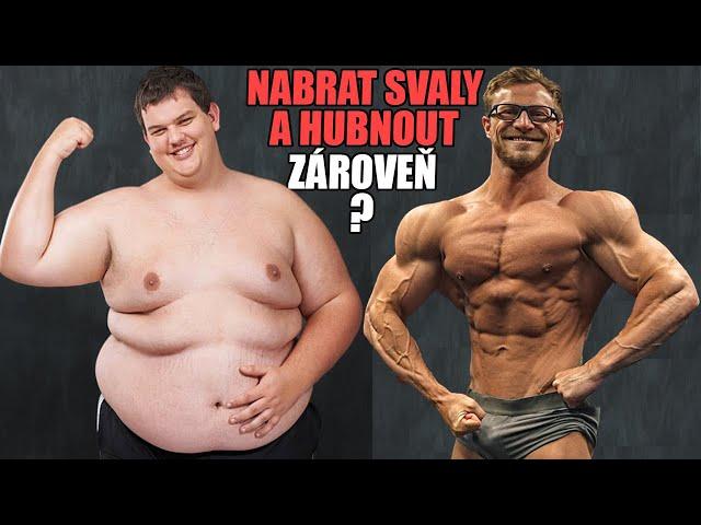 ZHUBNOUT A NABRAT SVALY ZÁROVEŇ - Je to možné?