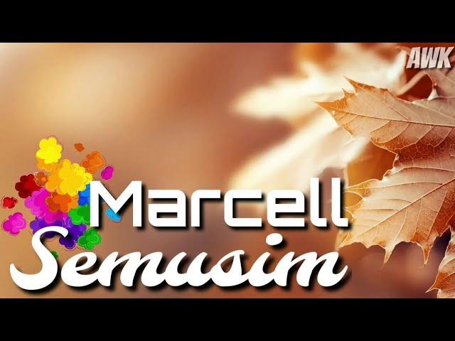 Semusim  | Marcell | Lyrics | HD