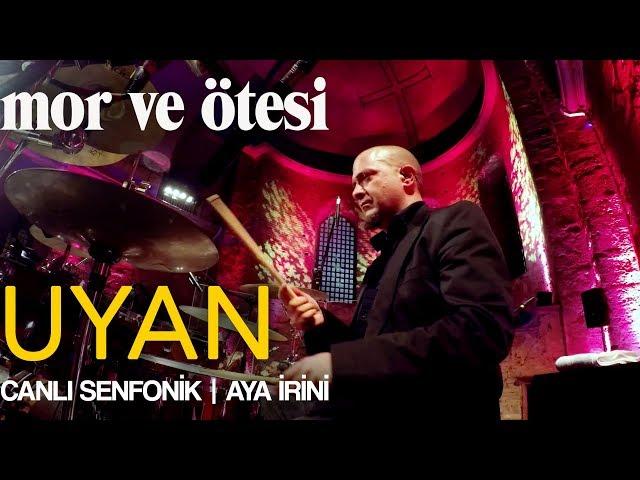 mor ve ötesi - 'Uyan' (Live Symphonic @Hagia Irene) | Official Video