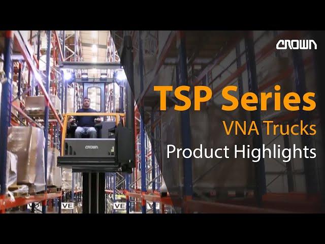 Crown VNA Trucks | TSP Series | Product Highlights