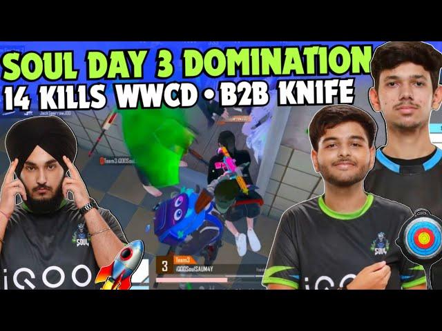 iQOOSouL 14 Kills WWCD  Day 3 Domination  SouL Nakul & Saumay on Fire  Zinda Knife  Team SouL 