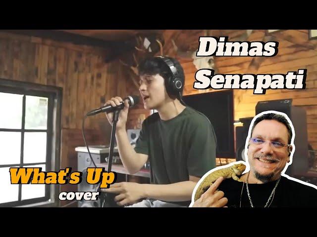 Dimas Senopati | WHAT'S UP (cover) | First Time Reaction. What a great rendition.